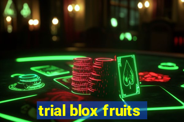 trial blox fruits